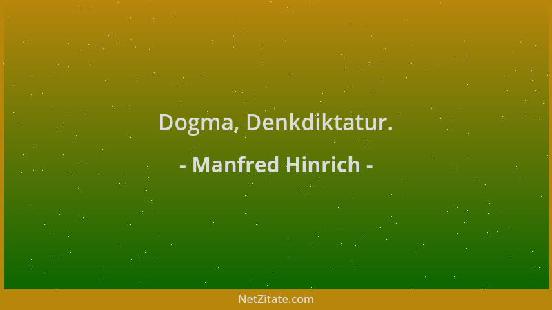 Manfred Hinrich - Dogma, Denkdiktatur....