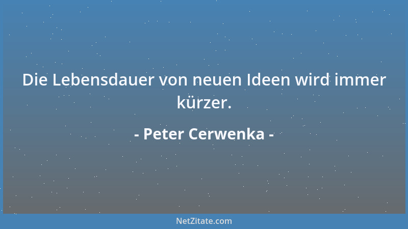 Peter Cerwenka - Zeitlos Gültiges versagt sich der Messung durch Uhren....
