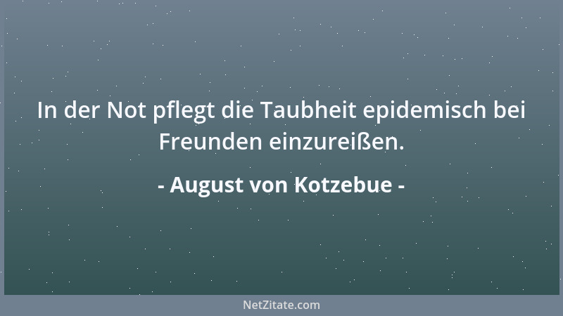 August von Kotzebue - Die liebenswürdigste der Frauen wird auch immer die Schönste sein....