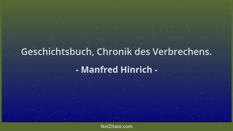 Manfred Hinrich - Geschichtsbuch, Chronik des Verbrechens....
