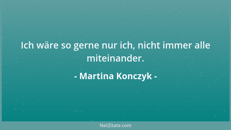 Martina Konczyk - Glück - wo ist Dein Stachel?...