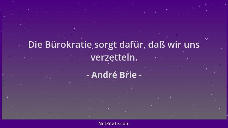 André Brie - Die Bürokratie sorgt dafür, daß wir uns verzetteln....