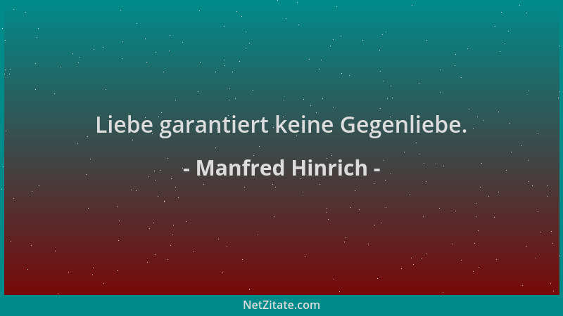 Manfred Hinrich - Liebe garantiert keine Gegenliebe....