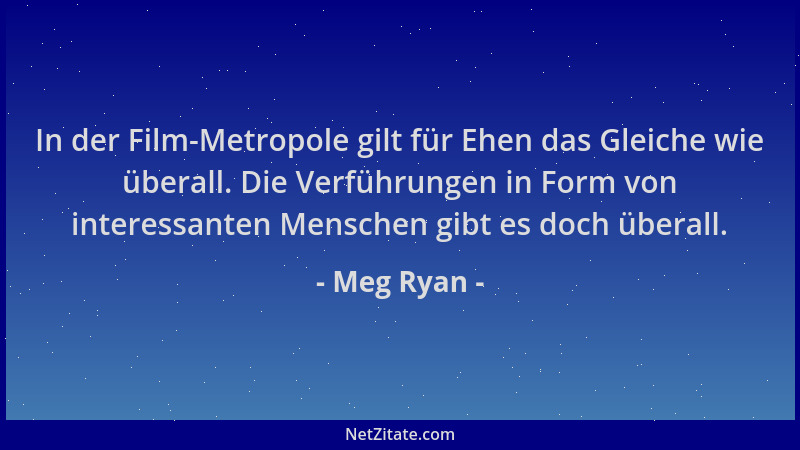 Meg Ryan - In der Film-Metropole gilt für Ehen das Gleiche wie überall. Die Verführungen in Form von interessanten Menschen...