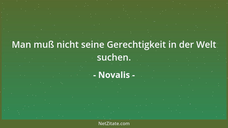 Novalis - Mich dünkt der Traum ist eine Schutzwehr gegen die Regelmäßigkeit und Gewöhnlichkeit des Lebens, eine freie Erhol...