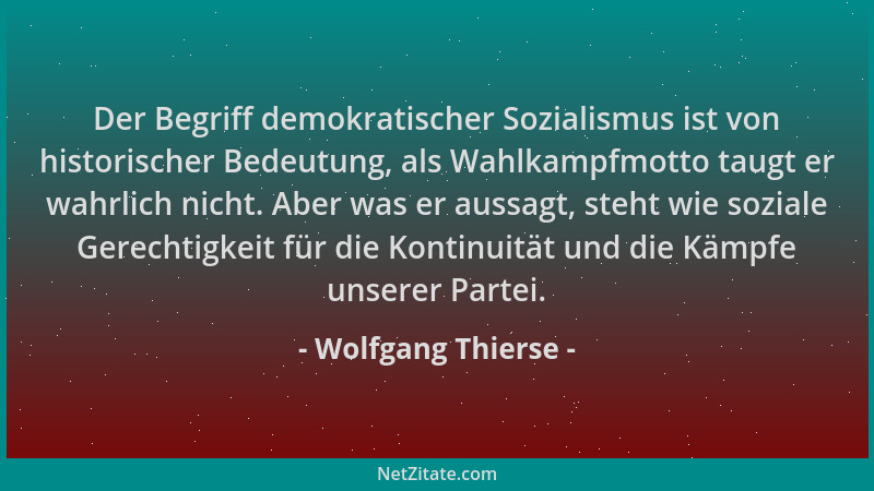 Wolfgang Thierse - Der Begriff demokratischer Sozialismus ist von historischer Bedeutung, als Wahlkampfmotto taugt er wahrl...