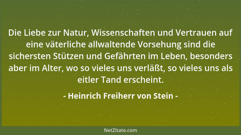 Heinrich Freiherr von Stein - Die Liebe zur Natur, Wissenschaften und Vertrauen auf eine väterliche allwaltende Vorsehung s...