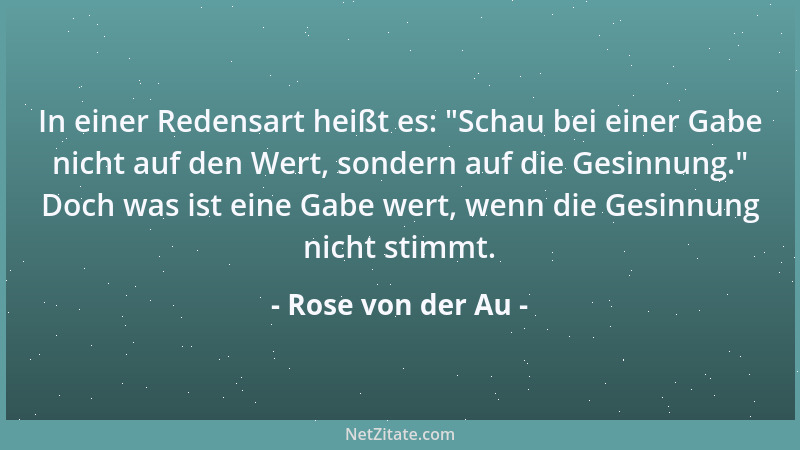 Rose von der Au - Es ist allemal für einen schwachen Mann einfacher sich schmollend und schweigend in eine Ecke zurückzuzie...