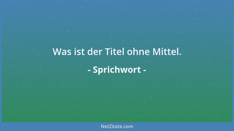 Sprichwort - Gold- und Silberschulden lassen sich abtragen im Leben, Liebesschulden nimmt man mit ins Grab....