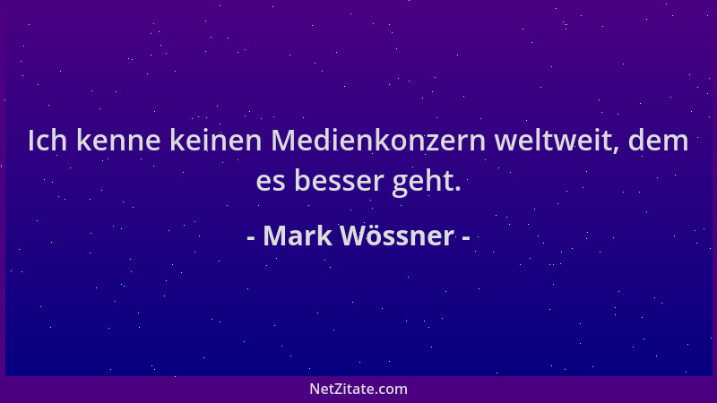 Mark Wössner - Ich kenne keinen Medienkonzern weltweit, dem es besser geht....