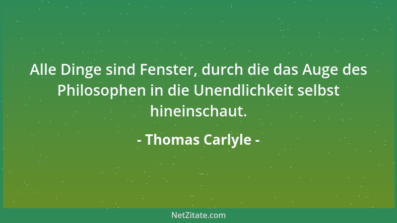 Thomas Carlyle - Wenn Jesus Christus heute kommen würde, so würden ihn die Leute noch nicht einmal kreuzigen. Sie würden ih...