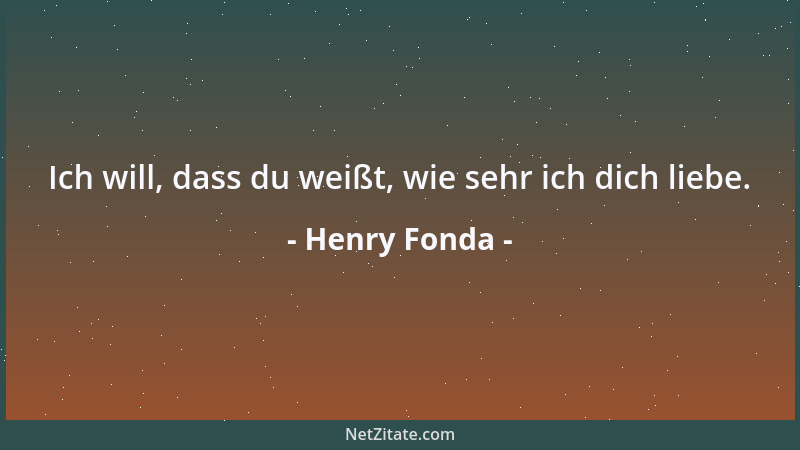 Henry Fonda - Ich will, dass du weißt, wie sehr ich dich liebe....