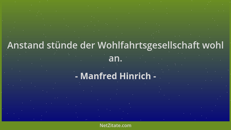 Manfred Hinrich - Anstand stünde der Wohlfahrtsgesellschaft wohl an....