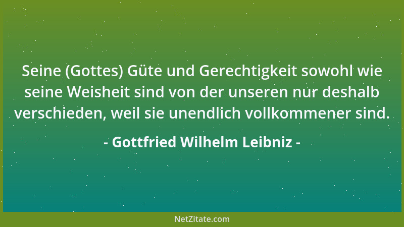 Gottfried Wilhelm Leibniz - Ich habe immer gedacht, daß man das Menschengeschlecht bessere, wenn man die Jugend bessert....