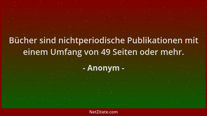 Anonym - Bücher sind nichtperiodische Publikationen mit einem Umfang von 49 Seiten oder mehr....