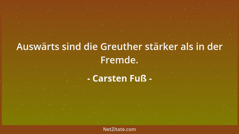Carsten Fuß - Auswärts sind die Greuther stärker als in der Fremde....