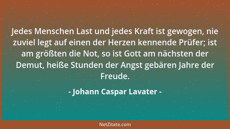 Johann Caspar Lavater - Wir können nicht besser geführt werden, als wir geführt werden....