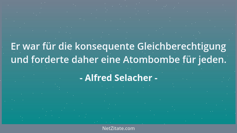 Alfred Selacher - Wer weiterhin das Produkt seiner Erziehung bleibt, wird weder  "zaubern " noch  "schattenspringen " lernen...