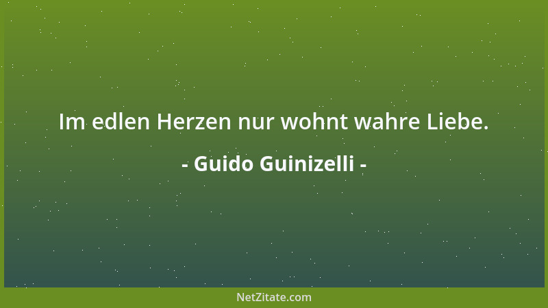 Guido Guinizelli - Im edlen Herzen nur wohnt wahre Liebe....