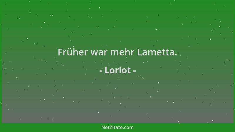 Loriot - Früher war mehr Lametta....
