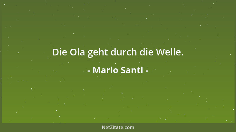 Mario Santi - Die Ola geht durch die Welle....