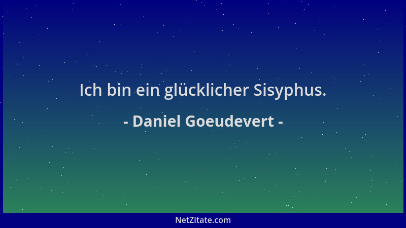 Daniel Goeudevert - Ich bin ein glücklicher Sisyphus....