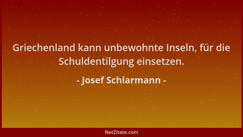Josef Schlarmann - Griechenland kann unbewohnte Inseln, für die Schuldentilgung einsetzen....