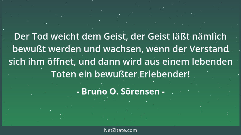 Bruno O. Sörensen - Die Habgier kostet viel mehr als der Bedarf......