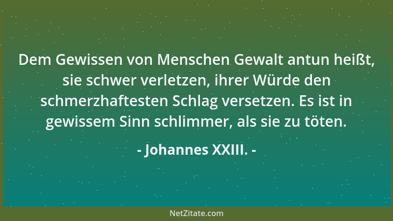 Johannes XXIII. - Gott weiß, daß ich da bin, das genügt mir, auch wenn sonst kein Hahn nach mir kräht....
