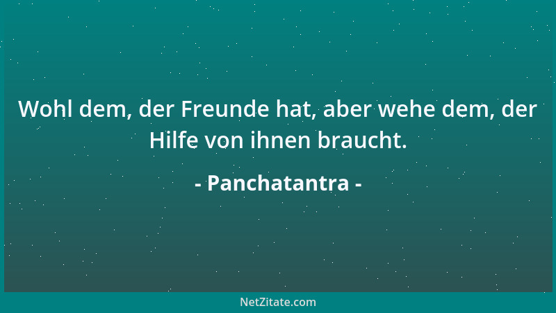 Panchatantra - Wohl dem, der Freunde hat, aber wehe dem, der Hilfe von ihnen braucht....