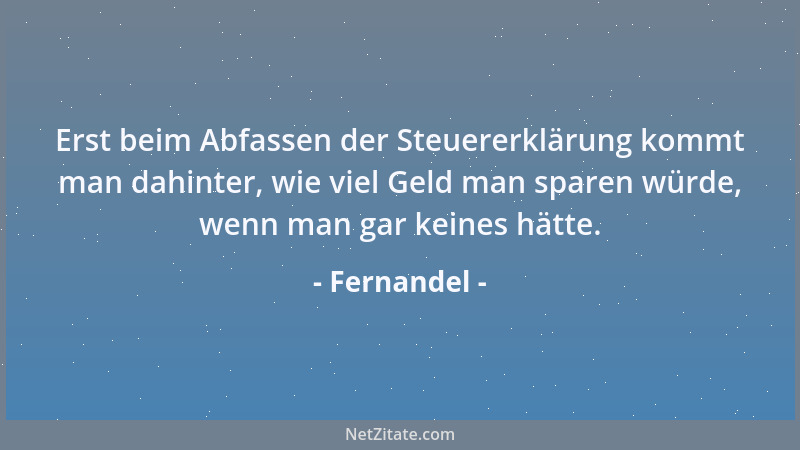 Fernandel - Dir kann passieren, was will. Es gibt immer einen, der es kommen sah....