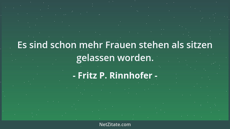 Fritz P. Rinnhofer - Er handelte stets bona perfide....