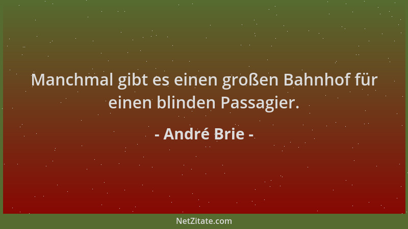 André Brie - Manchmal gibt es einen großen Bahnhof für einen blinden Passagier....