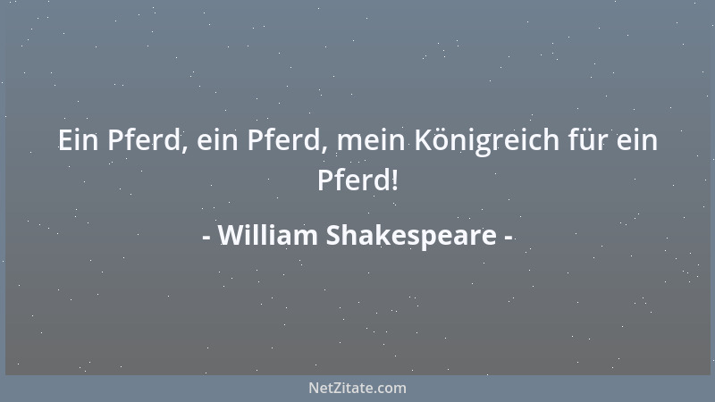 William Shakespeare - Die Zeit schlägt Falten in die reinste Stirne, entstellt die schöne Wahrheit der Natur und prägt auf...