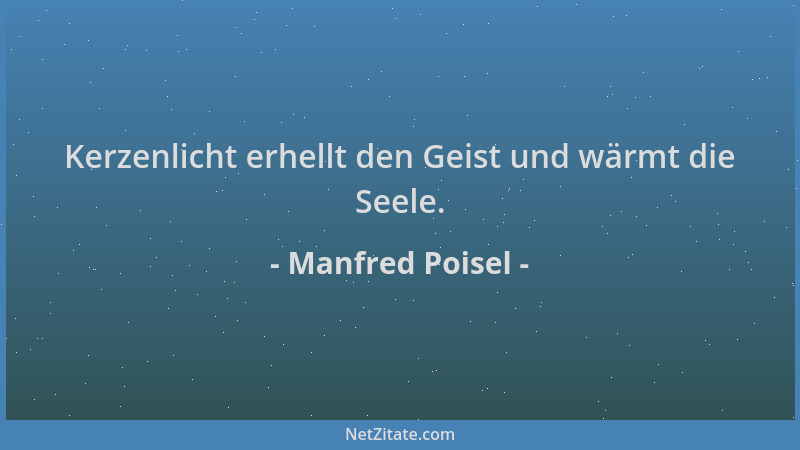 Manfred Poisel - Kerzenlicht erhellt den Geist und wärmt die Seele....
