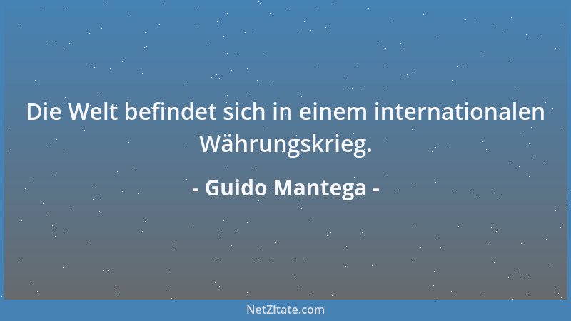 Guido Mantega - Die Welt befindet sich in einem internationalen Währungskrieg....