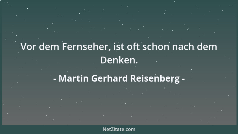 Martin Gerhard Reisenberg - Der Mensch: auch nur ein weiterer Schwächeanfall der Geschichte!...
