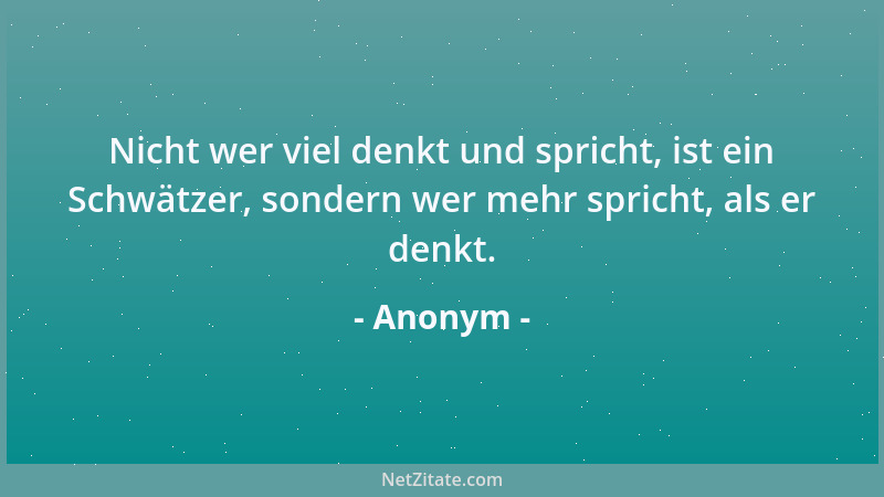 Anonym - Die Liebe ist die einzige Krankheit, welche durch Ansteckung des anderen geheilt werden kann....