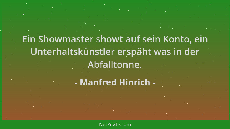 Manfred Hinrich - Ein Showmaster showt auf sein Konto, ein Unterhaltskünstler erspäht was in der Abfalltonne....