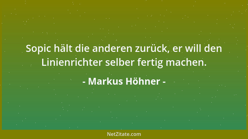 Markus Höhner - Sopic hält die anderen zurück, er will den Linienrichter selber fertig machen....
