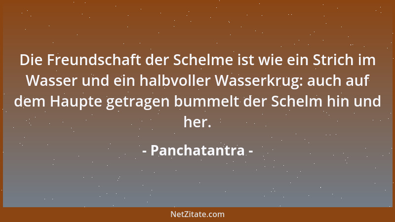 Panchatantra - Die Freundschaft der Schelme ist wie ein Strich im Wasser und ein halbvoller Wasserkrug: auch auf dem Haupte...