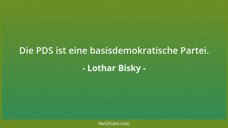 Lothar Bisky - Ich denke schon, dass die große Mehrheit der PDS-Mitglieder das Grundgesetz nicht nur annimmt, sondern im Er...