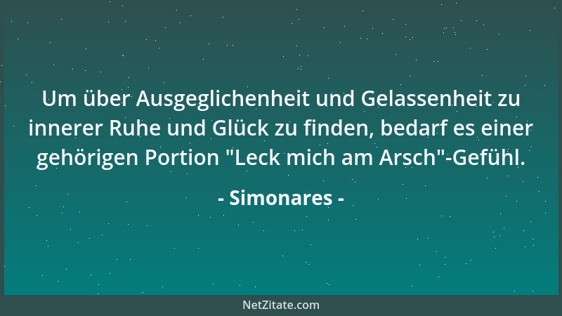 Simonares - Um über Ausgeglichenheit und Gelassenheit zu innerer Ruhe und Glück zu finden, bedarf es einer gehörigen Portio...