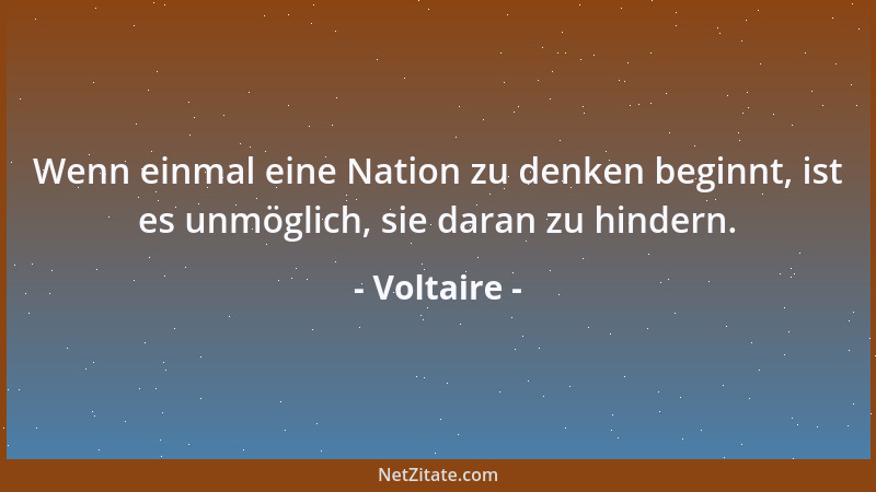 Voltaire - Papiergeld kehrt früher oder später zu seinem inneren Wert zurück - Null....