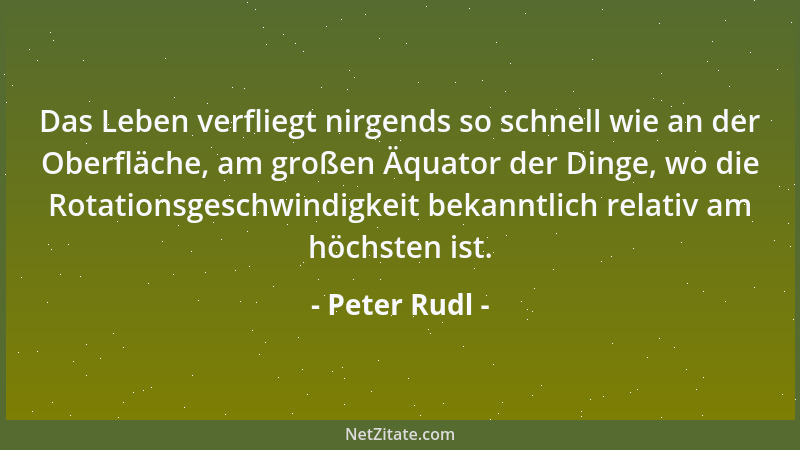 Peter Rudl - Erst Geist verleiht Charakter und Flügel....