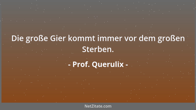 Prof. Querulix - Volk = Menschenmasse, die sich beherrschen läßt oder gegen ihren Willen beherrscht wird....