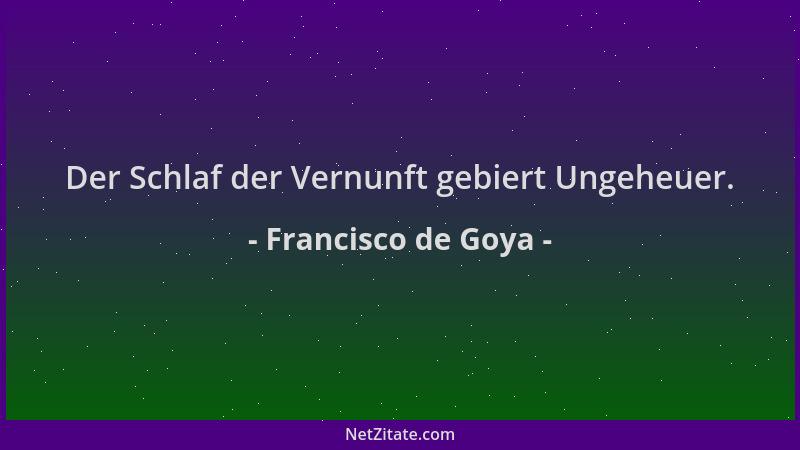 Francisco de Goya - Der Schlaf der Vernunft gebiert Ungeheuer....