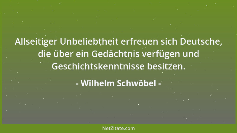 Wilhelm Schwöbel - Das Irren bei der Suche nach dem Richtigen ist die Ursache vieler Entwicklungen....