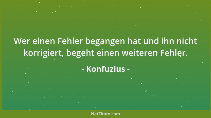 Konfuzius - Die Selbstgerechten, das sind wohl die größten Räuber der Tugend!...