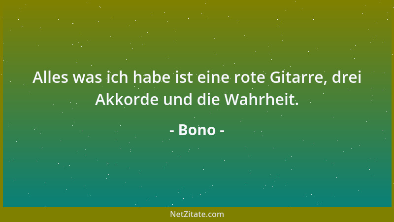 Bono - Alles was ich habe ist eine rote Gitarre, drei Akkorde und die Wahrheit....
